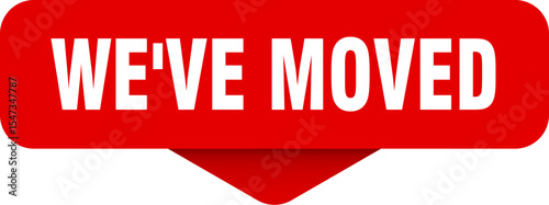 we've moved sticker. we've moved sign on transparent background