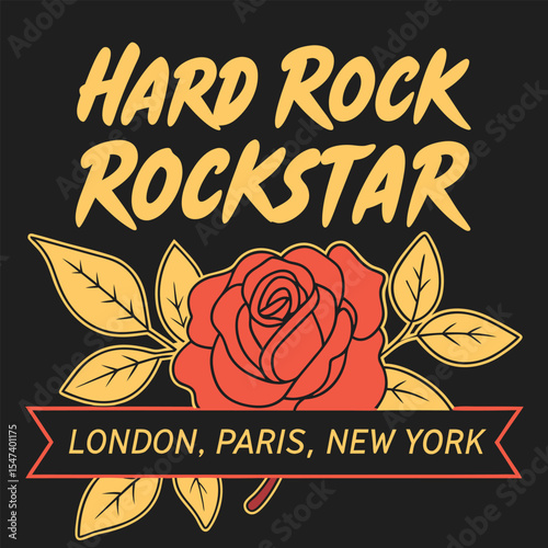 Graphic Design featuring Hard Rock Rockstar Text Orange and Red Rose with Yellow Leaves and London Paris New York Banner
