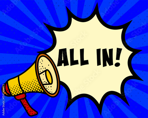 All in announcement speech bubble. Megaphone, speech burst, comic style, bright background, communication element, expression tool, voice projection, information sharing, pop art design.