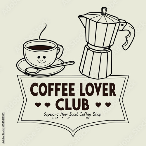 A Vintage Style Black and White Illustration of a Coffee Cup a Moka Pot and a Coffee Lover Club Sign with Hearts