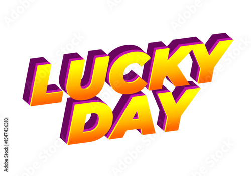 Vibrant 3D Text Lucky Day text effect