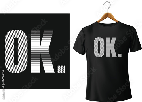 Ok text graphic design displayed on a black tshirt with a simple minimalist style