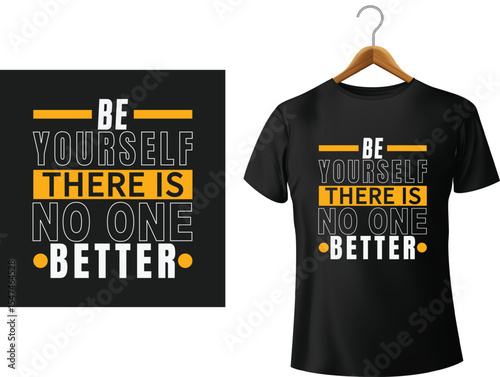 Inspiring typography design for t-shirt with the phrase be yourself there is no one better