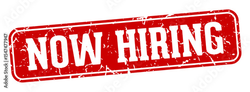 now hiring rectangular sign. now hiring stamp