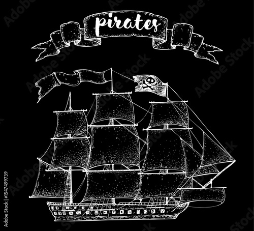 Pirate ship sketch. Hand drawn vector illustration. Retro ship. Chalkboard style