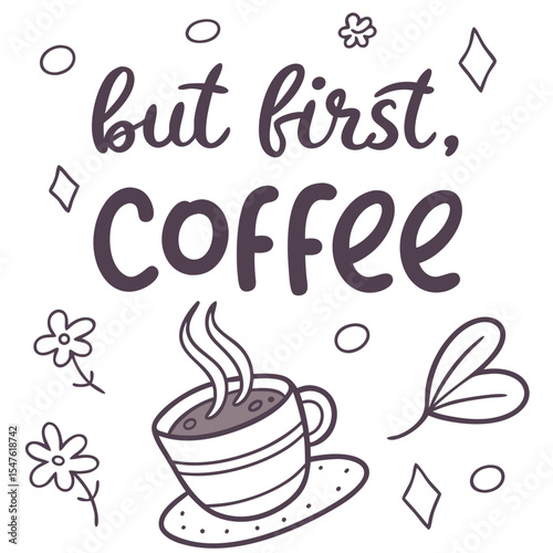 Sarcastic "But First Coffee" Hand-Drawn Icon T-shirt Design 

