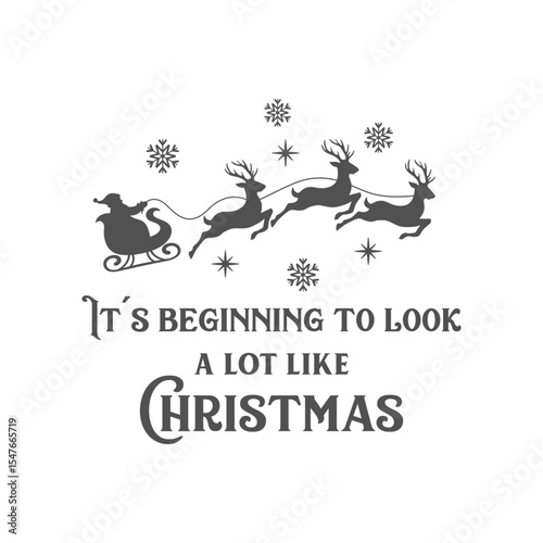 It’s beginning to look a lot like Christmas isolated vector illustration. Christmas and Happy New Year card. Santa Claus with deer and snowflakes on a white background. Winter design template.