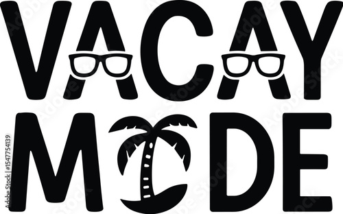 Vacay mode vector black silhouette print design