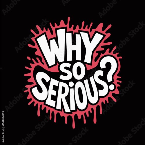 Why So Serious comic style typography art