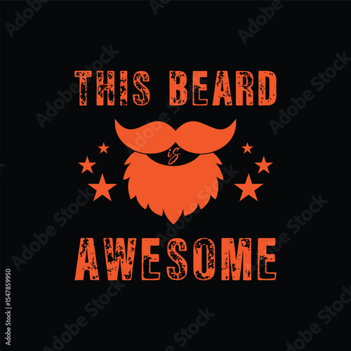 This Beard Is Awesome. Vector Illustration quote. Design for Men t shirt, typography, print, gift card, mug design.  Gift for boys or male. POD.
