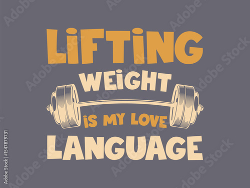 Lifting weight is my love language funny gym tee graphic for iron addicts