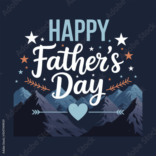 Happy father's day greeting with mountain scenery stars heart and decorative elements