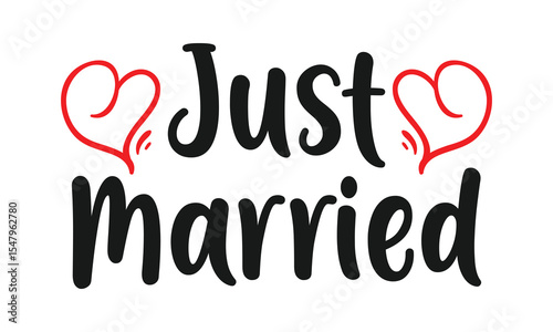 Just married wedding quote, t-shirt print template. Hand drawn lettering phrase. Just married text.