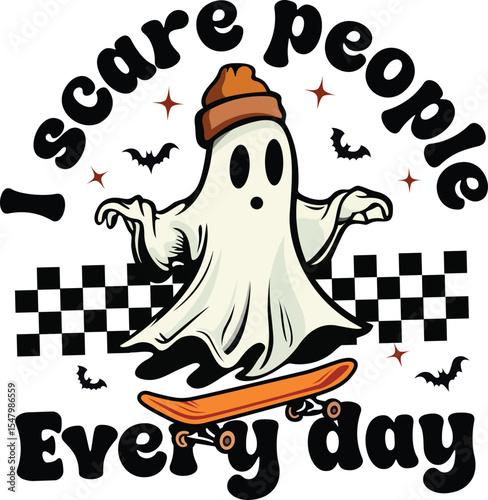 I scare people every day, Halloween t-shirt design