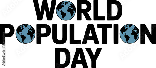 Bold black and white world population day text with globe replacing O to emphasize worldwide unity  