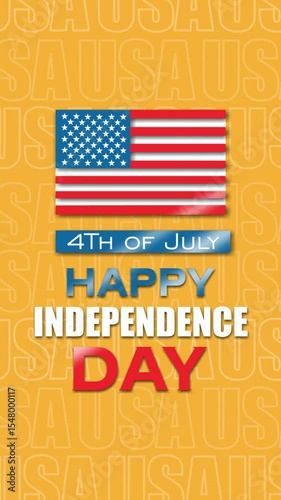 Vertical looping animation celebrating 4th of July with a waving U.S. flag, bold “Happy Independence Day” text, and yellow USA pattern background in modern patriotic style.