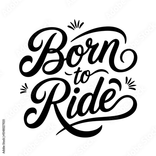 Born To Ride. Vector Design Isolated on White Background