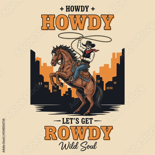 Howdy Partner! Let's Get Rowdy Urban Cowboy Illustration