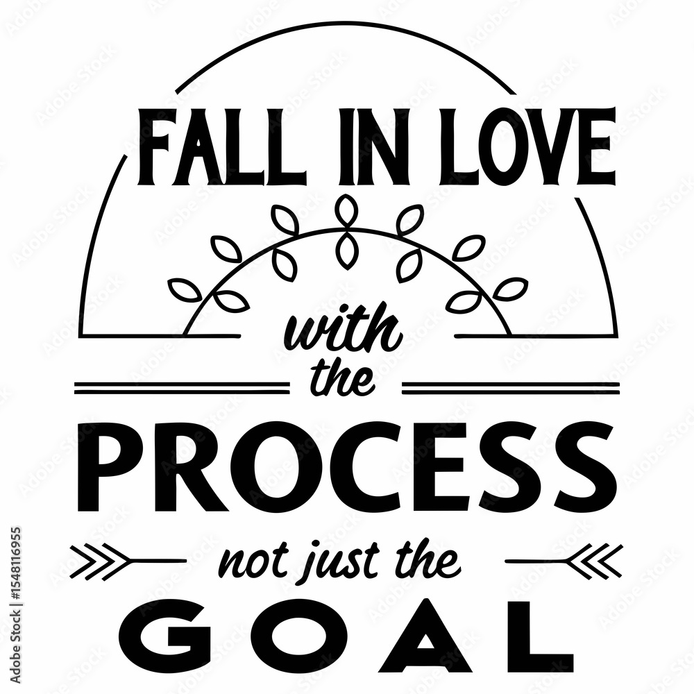 Fototapeta premium A motivational typography t-shirt design, Fall in love with the process, not just the goal