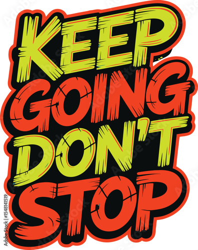Motivational Poster Keep Going Dont Stop
