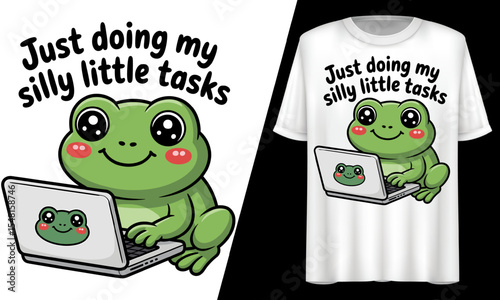 Just Doing My Silly Little Tasks Frog, T-Shirt Design.