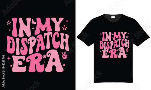 In My Dispatch Era Pink Retro Style T Shirt Design Graphic Text Typography tshirt