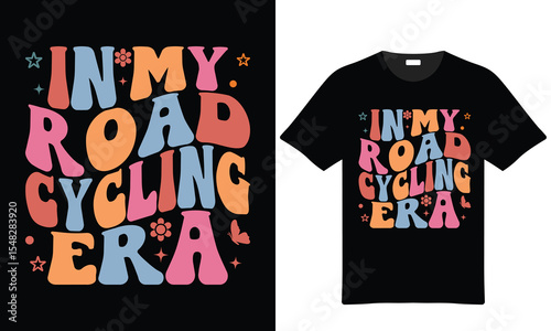 In My Road Cycling Era Retro Colorful Typography Tshirt Design Graphic Print Vintage Style70s Flower Butterfly Stars