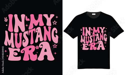 Pink Retro Style In My Mustang Era T Shirt Design Graphic Print tshirt