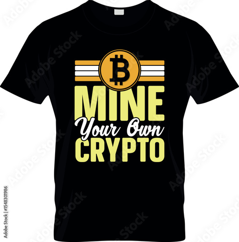Mine your own crypto T shirt design