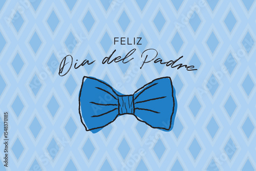 Feliz dia del padre or happy father's day background.