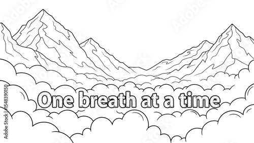 A Series for Alleviating Sadness and Treating Depression :
(66) "One Breath at a Time": Mountains and Clouds for Meditation and Calm (Line Art for Coloring)