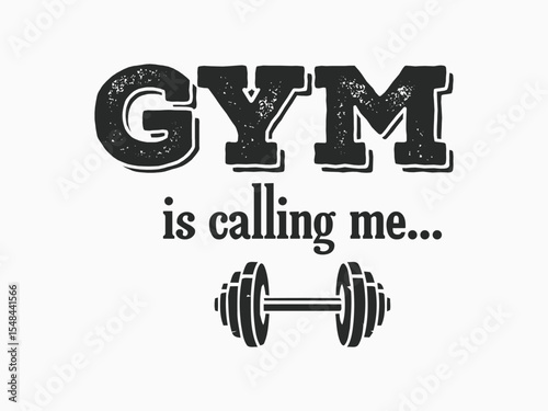 Gym calling me motivational tee for fitness enthusiasts