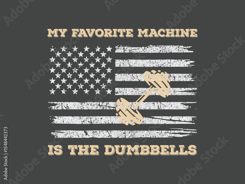 My favorite machine is the dumbbells humorous workout tee for free weight fans