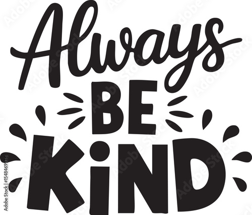 Always be kind design