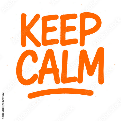 Bold Keep Calm message in orange spray paint style with underline
