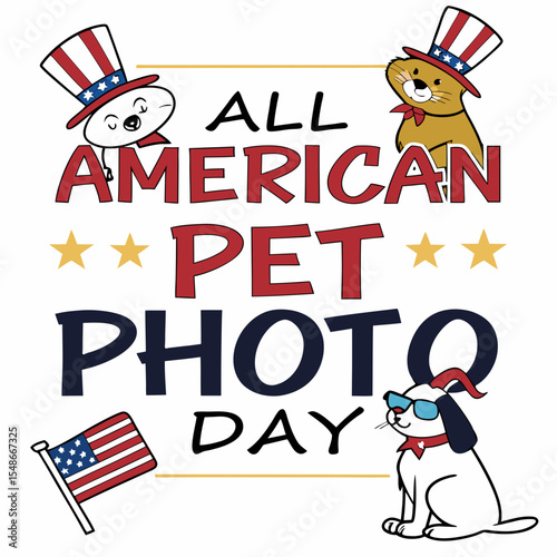 ALL AMERICAN PET PHOTO DAY vector illustration