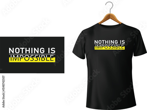 Motivational black t shirt design featuring the phrase nothing is impossible inspirational message