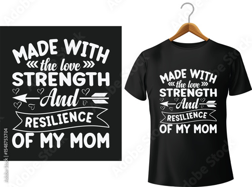 Black t-shirt design celebrating mothers love strength and resilience gift idea