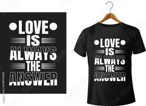 Love is always the answer typography design on a black t-shirt for inspirational theme