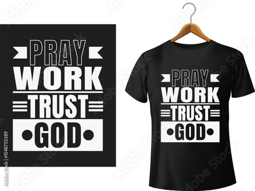Inspirational religious t-shirt design featuring the phrases pray work trust god in white typography