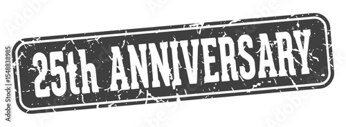 25th anniversary rectangular sign. 25th anniversary stamp
