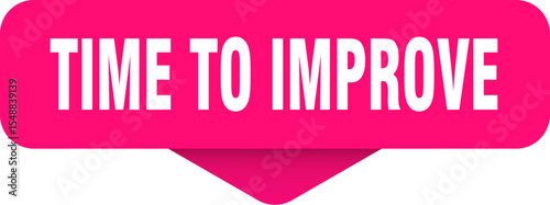time to improve sticker. time to improve sign on transparent background