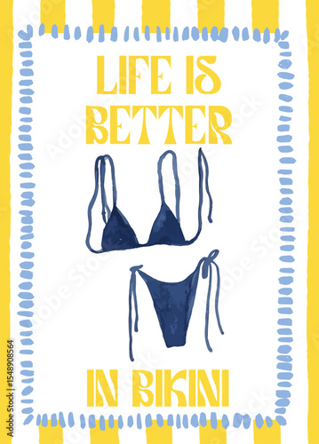 GIRLY SUMMER POSTER "LIFE IS BETTER IN BIKINI" -  ILLUSTRATION WATERCOLOR STYLE BLUE AND YELLOW WITH FRAME AND STRIPES