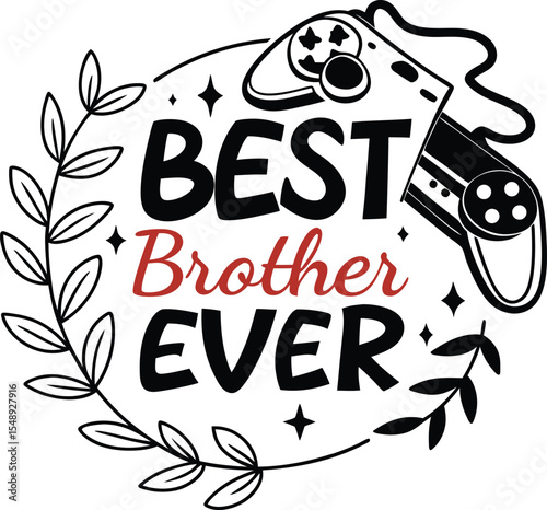 Best brother Ever Typography T-shirt Design Print Ready eps cut file download