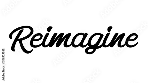Crafted typography highlights the concept of reimagine with a stylish flair and elegance