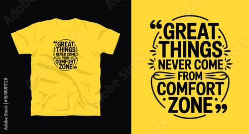 Great things never come from comfort zone-typography t shirt design, motivational typography t shirt design, inspirational quotes t-shirt design, vector quotes lettering t shirt design for print