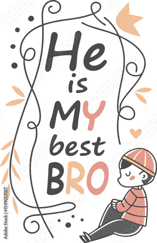 He is my best bro  typography design download