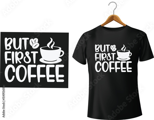 But first coffee design featuring a t shirt mockup and a black square coffee illustration