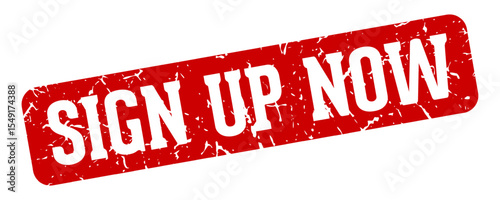 sign up now rectangular sign. sign up now stamp