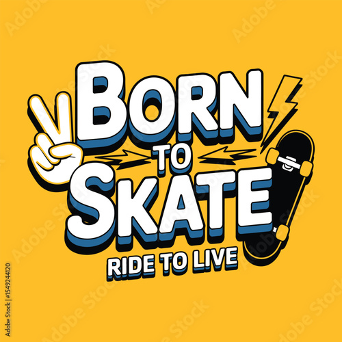 Born To Skate Ride To Live Yellow Background Skateboard Graphic Design